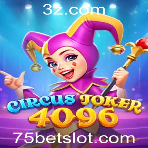 Descubra a Experiência Inovadora de CircusJoker4096 com 75bet